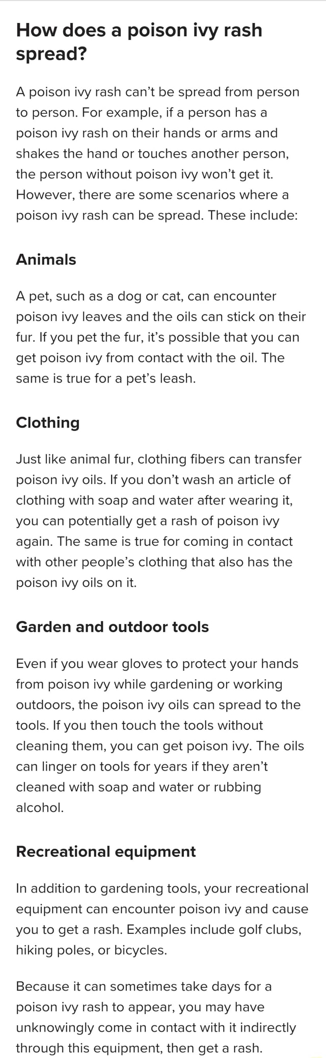 How does a poison ivy rash spread? A poison ivy rash can't be spread