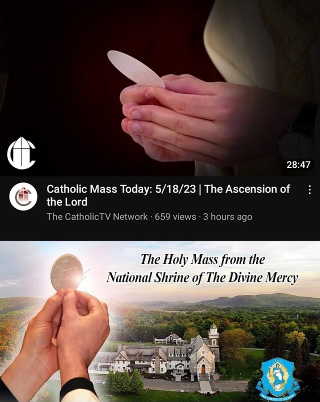 Catholic Mass Today: I The Ascension Of The Lord The CatholicTV Network ...