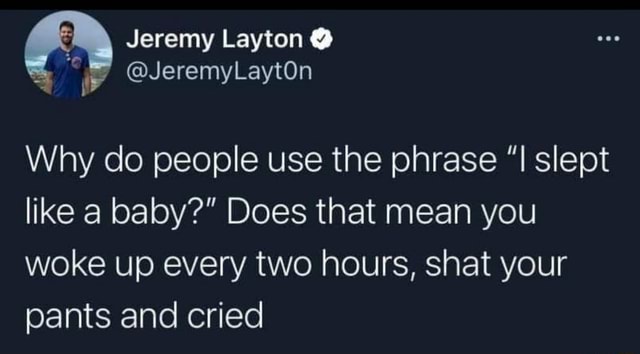 jeremy-layton-jeremylayton-why-do-people-use-the-phrase-slept-like-a