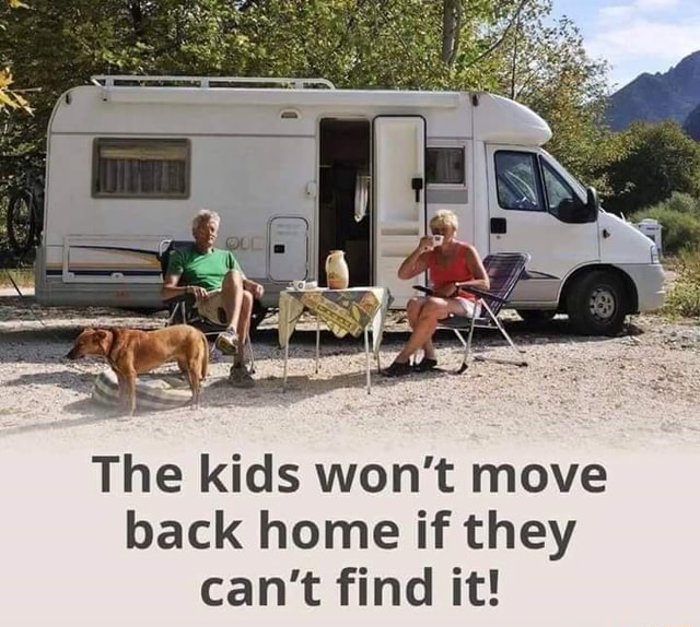 The Kids Won T Move Back Home If They Can T Find It