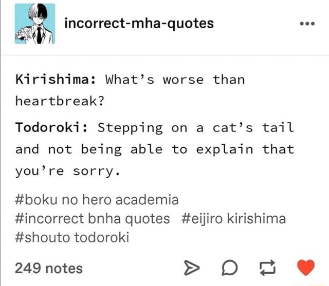 Ab incorrectmhaquotes Kirishima What's worse than heartbreak
