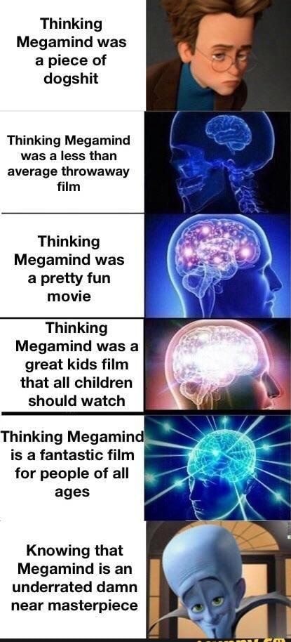 Thinking Megamind was a piece of dogshit Thinking Megamind was a less ...