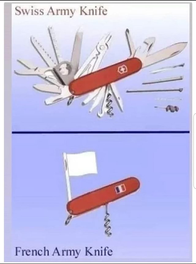 Swiss Army Knife French Army Knife iFunny