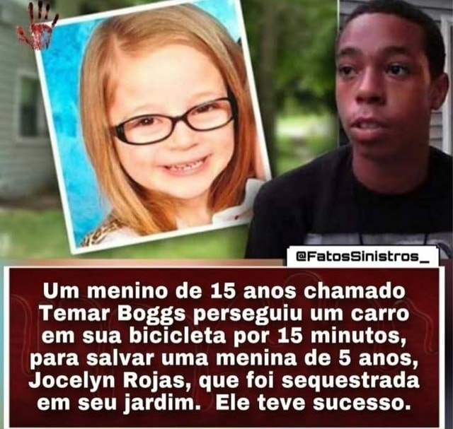BFatosSinistros.. Um menino de 15 anos chamado Temar Boggs perseguiu um