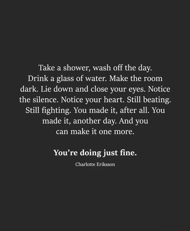 Take A Shower Wash Off The Day Drink A Glass Of Water Make The Room Dark Lie Down And Close 4470