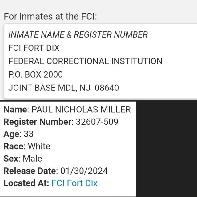 For inmates at the FCI INMATE NAME & REGISTER NUMBER FCI FORT DIX