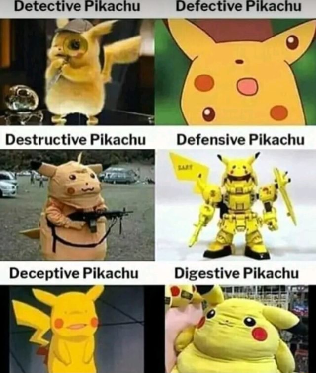 Detective Pikachu Defective Pikachu Destructive Pikachu Defensive ...