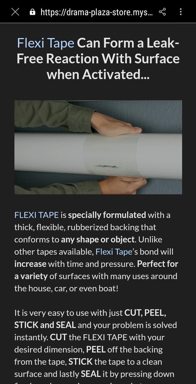 Flexi Tape Can Form a Leak Free Reaction With Surface when Activated... FLEXI TAPE is specially