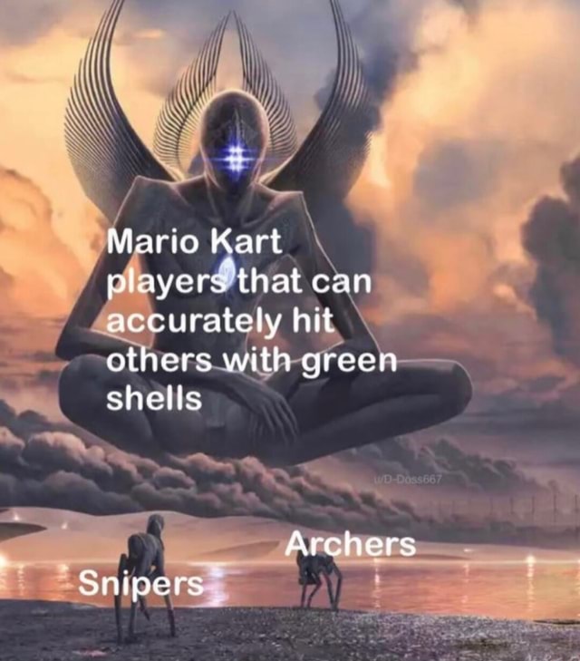 Mario Kart players that can accurately hit others with green shells ...