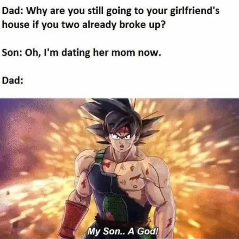 Why you daddy. Dad not Now son.