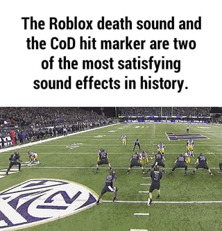 The Roblox Death Sound And The Cod Hit Marker Are Two Of The Most Satisfying Sound Effects In History Ifunny - hit marker roblox