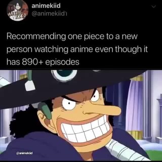 Recommending One Piece To A New Person Watching Anime Even Though It Has 0 Episodes Ifunny