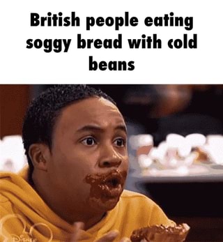 British People Eating Soggy Bread With Cold Beans