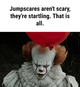 Jumpscares Memes Best Collection Of Funny Jumpscares Pictures On Ifunny - creepy stories roblox no jumpscares