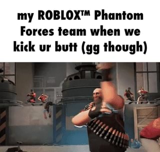 roblox reddit phantom forces team