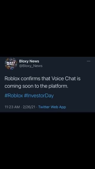 Bloxy News Roblox Confirms That Voice Chat Is Coming Soon To The Platform Roblox Investorday Am Web App Ifunny - when is roblox voice chat coming