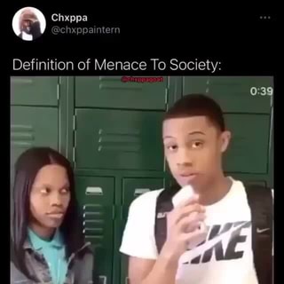 what does menace to society mean