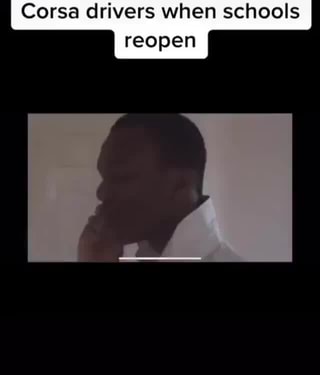 Corsa Drivers When Schools Reopen Ifunny