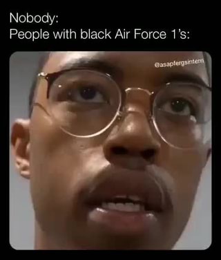 all black air forces meme