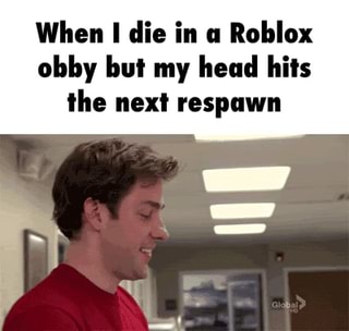 When Die In A Roblox Obby But My Head Hits The Next Respawn - roblox obby has something weird at the end
