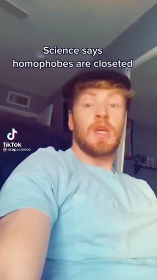 Science Says Homophobes Are Closeted Tiktok Asapscience