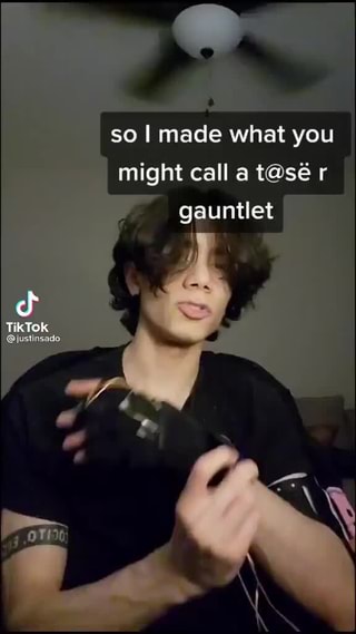 so I made what you might call a tas r
gauntlet
cf
TikTok
