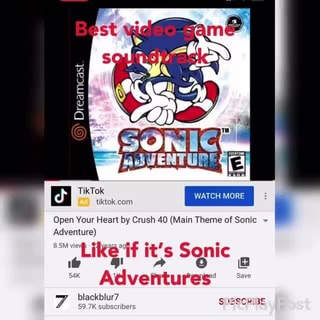 Ag Watch More Tik Open Your Heart By Crush 40 Main Theme Of Sonic Adventure Like If It S Sonic Adventures 7 Blackblur7 59 71 Suescribe Ifunny