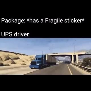 Package Has A Fragile Sticker Ups Driver Package Has A Fragile Sticker Ups Driver