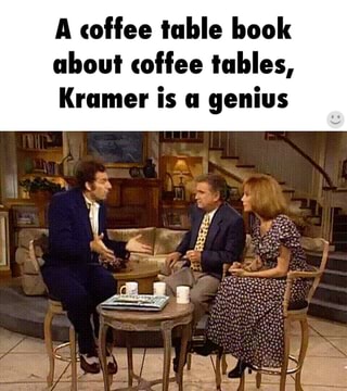 A coffee table book about coffee tables, Kramer is a ...