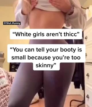 Teen thicc white The Real