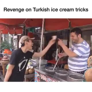 Revenge On Turkish Ice Cream Tricks Ifunny