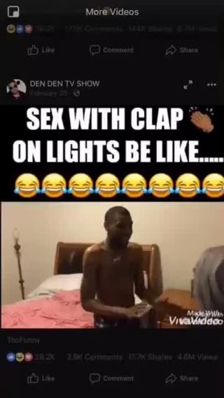 Sex With Clap On Lights Be Like