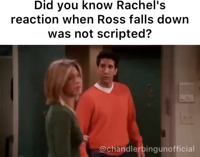 Did you know Rachel's reaction when Ross falls down was not scripted ...
