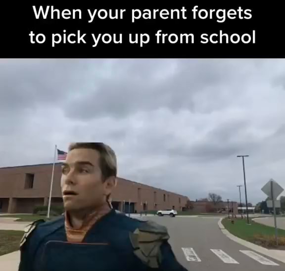 when-your-parent-forgets-to-pick-you-up-from-school-sss-ifunny