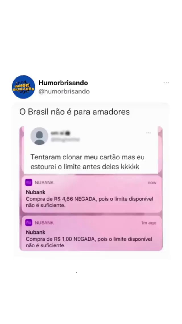 Humorbrisando Ghumorbrisando O Brasil não é para amadores Tentaram clonar meu cantão mas eu