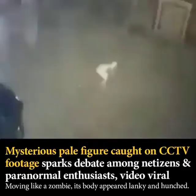 Mysterious Pale Figure Caught On CCTV Footage Sparks Debate Among Netizens Paranormal