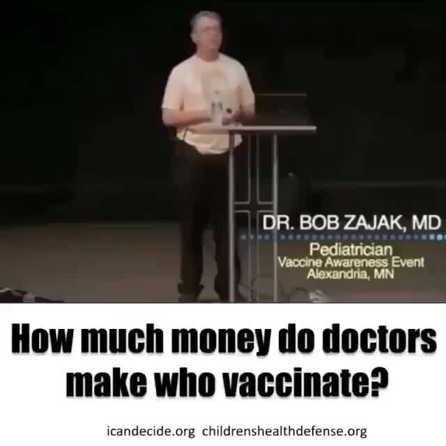 DR. BOB ZAJAK, MD Pediatrician How much money do doctors make who