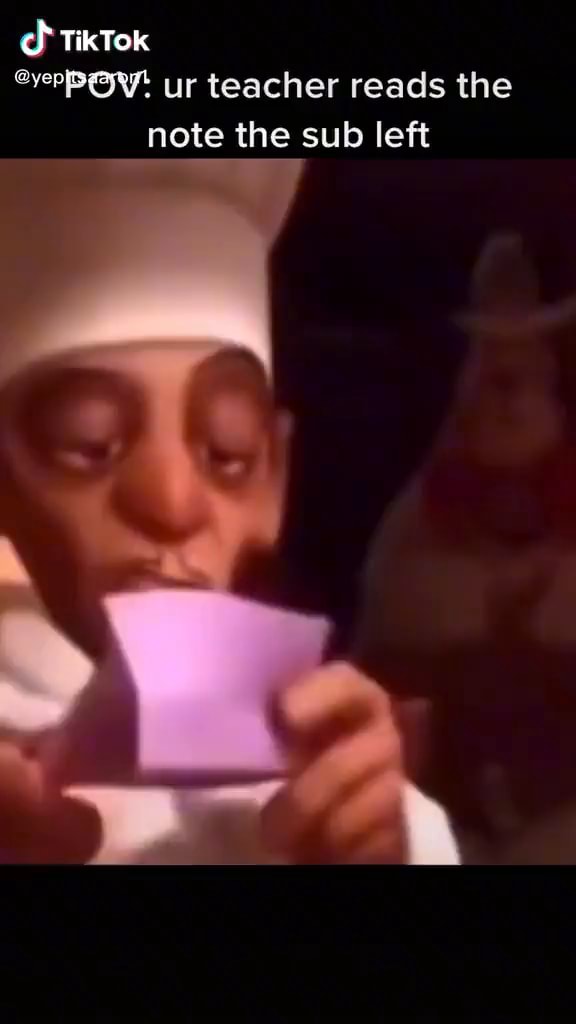 TikTok ur teacher reads the note the sub left - iFunny