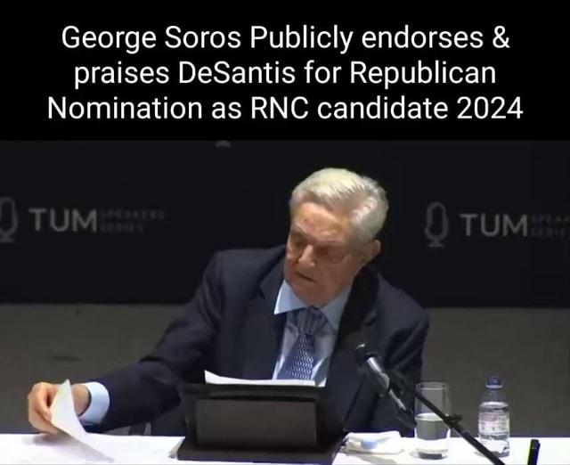 Soros Publicly endorses praises DeSantis for Republican