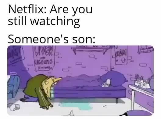 netflix-are-you-still-watching-someone-s-so-ifunny