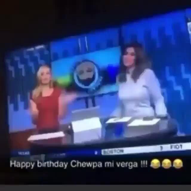 Happy birthday Chewpa verga BB A - iFunny