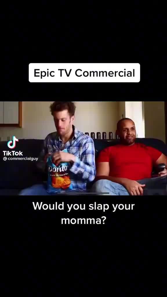 Epic Tv Commercial Cf Tiktok I Would You Slap Your Momma Ifunny