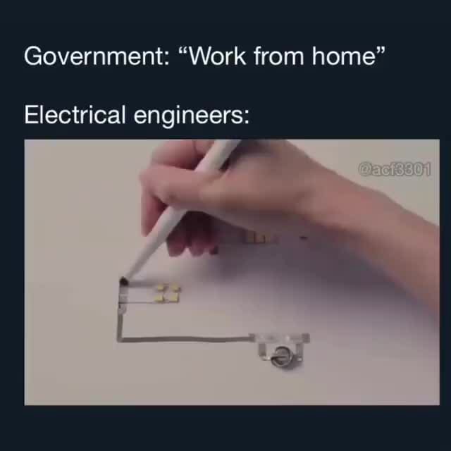 Government "Work from home" Electrical engineers iFunny