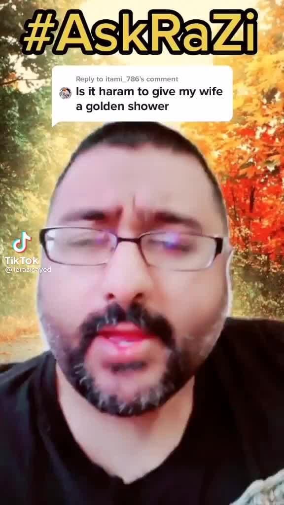 Is it haram to give my wife a golden shower iFunny
