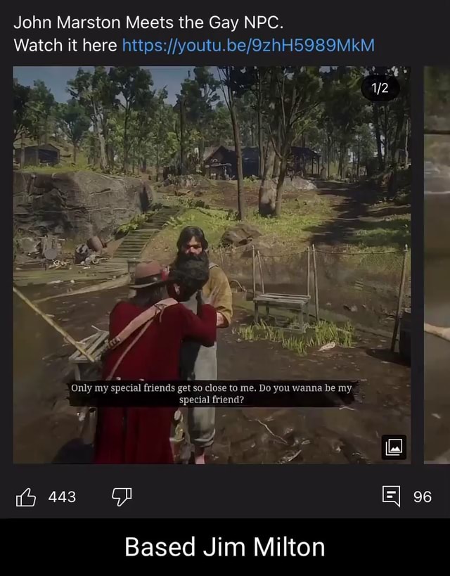 John Marston Meets the Gay NPC. Watch it here Only my special friends