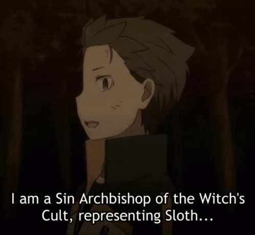 Am a Sin Archbishop of the Witch's Cult, representing Sloth - iFunny