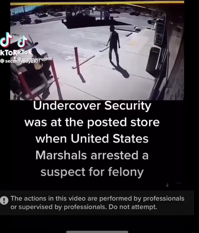 Ch brie! Undercover Security was at the posted store when United States