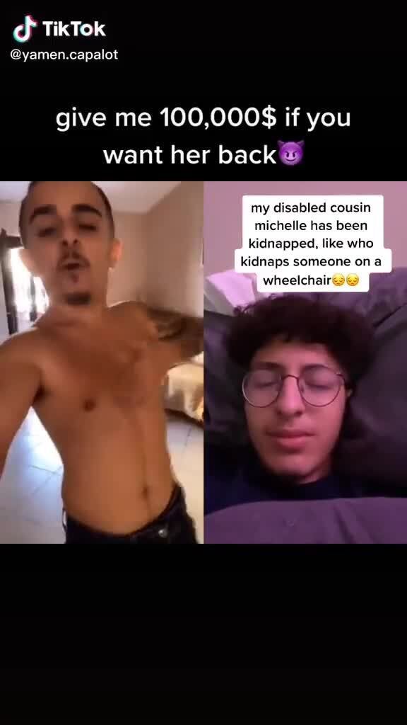 Tiktok Yamen Capalot Give Me 100 000 If You Want Her Back My Disabled