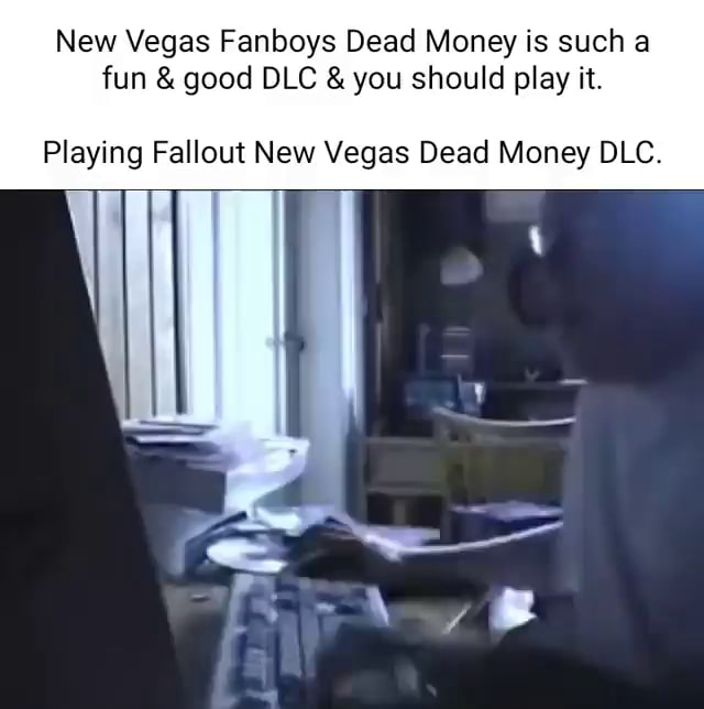 New Vegas Fanboys Dead Money is such a fun & good DLC & you should play ...