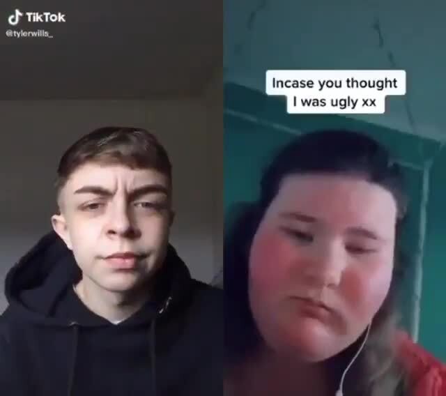 O Tiktok Incase you though' was ugly xx - iFunny